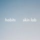 Habit Skin Lab