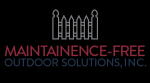 Maintenance-Free Outdoor Solutions, Inc.