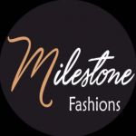 Milestone fashions
