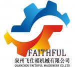 Quanzhou Faithful Machinery Co., Ltd