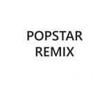 Popstar Remix