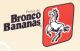 BRONCO BANANA CO .  LTD.