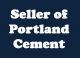 Seller of Portland Cement