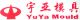 Taizhou City Huangyan Yuya Mould Co., Ltd