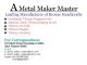 A Metal Maker Master