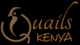 Quails Kenya Limited