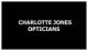 Charlotte Jones Opticians
