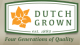 Dutch Grown